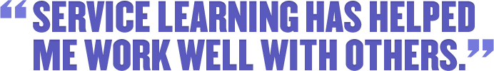 Service Learning Has Helped Me Work Well With Others.