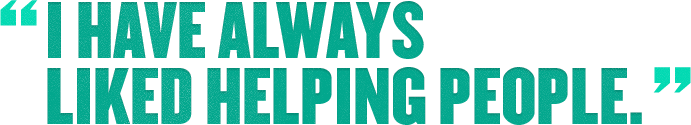 I Have Always Liked Helping People